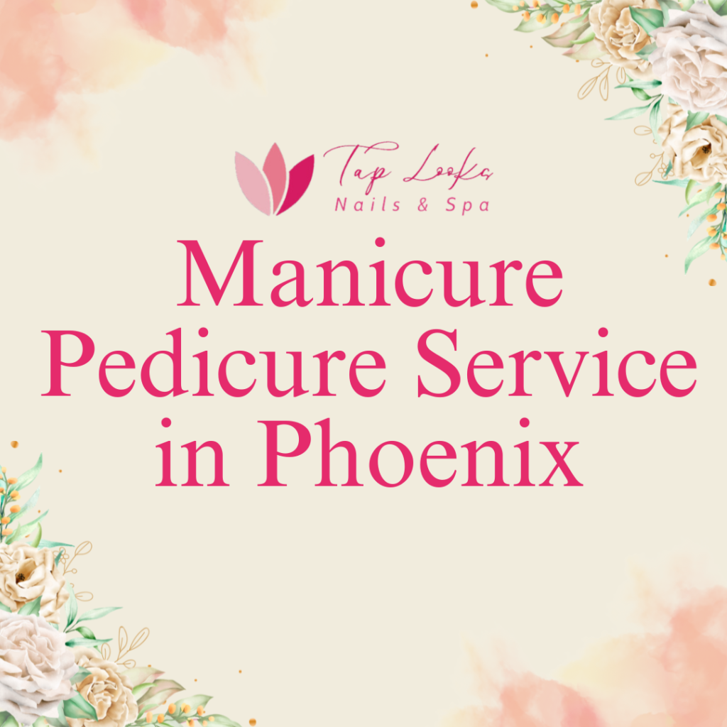 Manicure Pedicure Service in Phoenix 1 11