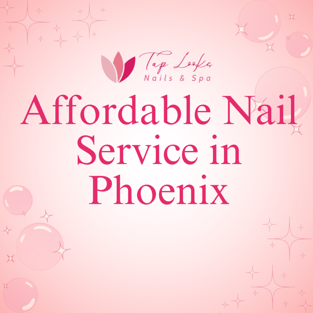 Affordable Nail Service in Phoenix 33 18