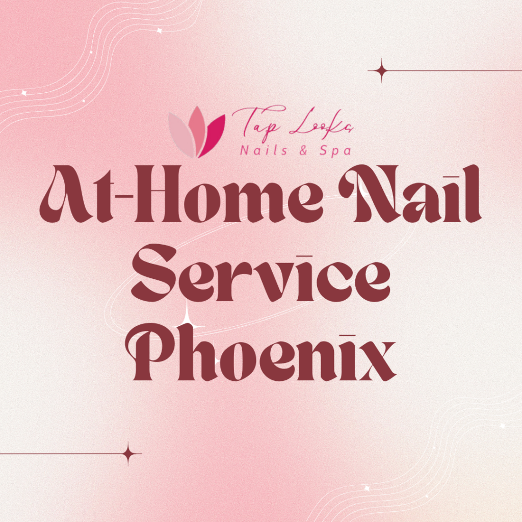 At-Home Nail Service Phoenix 47 2 1