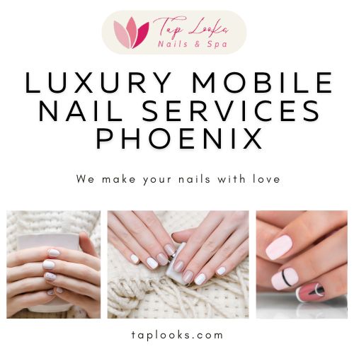 Luxury mobile nail services Phoenix