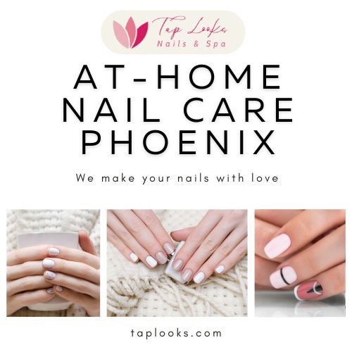 At-home nail care Phoenix