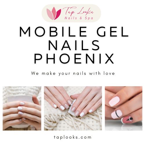 Mobile gel nails Phoenix