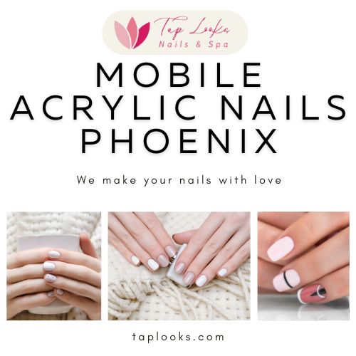 Mobile acrylic nails Phoenix