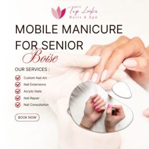 Mobile Manicure For Senior Boise