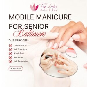 Mobile Manicure For Senior Baltimore 9 Mobile Manicure For Senior Baltimore