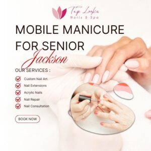 Mobile Manicure For Senior Jackson 7 Mobile Manicure For Senior Jackson