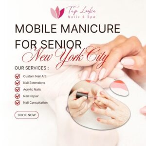 Mobile Manicure For Senior New York City 9 Mobile Manicure For Senior New York City