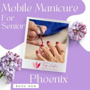 Mobile Manicure For Senior Phoenix 5 Mobile Manicure For Senior Phoenix