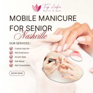 Mobile Manicure For Senior Nashville 7 Mobile Manicure For Senior Nashville