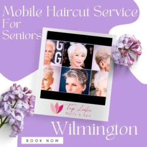 Mobile Haircut Service For Seniors Wilmington 7 Mobile Haircut Service For Seniors Miami
