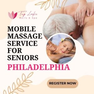 Mobile Massage Service for Seniors Philadelphia