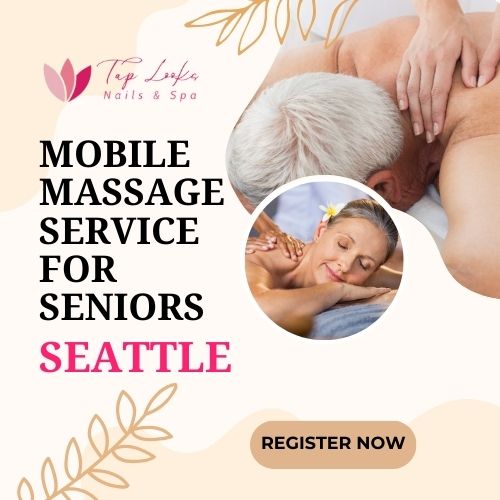 Mobile Massage Service for Seniors Seattle 4 Mobile Massage Service for Seniors Seattle