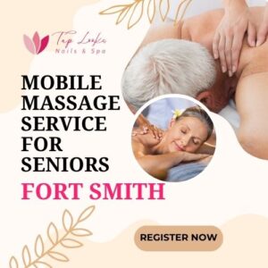 Mobile Massage Service for Seniors Fort Smith