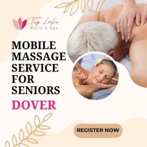Mobile Massage Service for Seniors Dover
