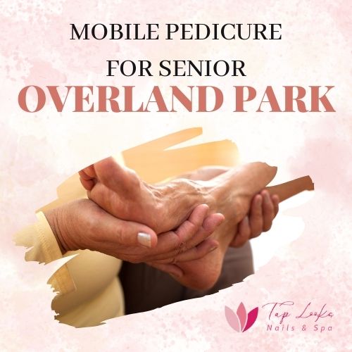 Mobile Pedicure For Senior Overland Park 8 Mobile Pedicure For Senior Overland Park