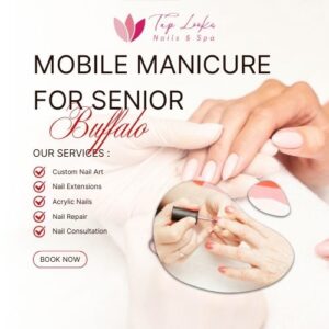 Mobile Manicure For Senior Buffalo 7 Mobile Manicure For Senior Buffalo