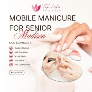 Mobile Manicure For Senior Madison 7 Mobile Manicure For Senior Madison