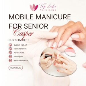 Mobile Manicure For Senior Casper 9 Mobile Manicure For Senior Casper
