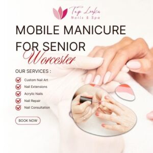 Mobile Manicure For Senior Worcester 7 Mobile Manicure For Senior Worcester