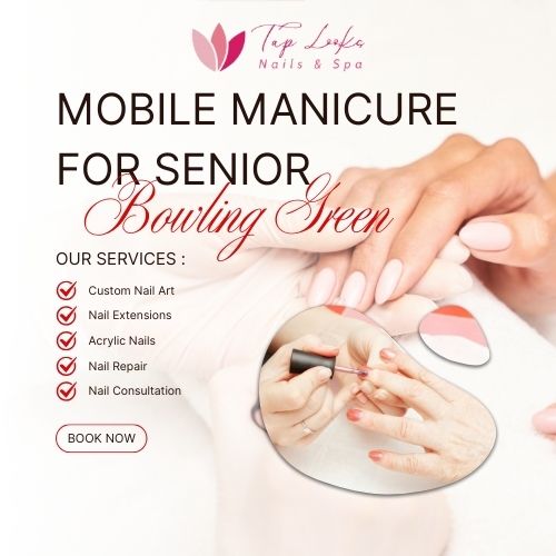Mobile Manicure For Senior Bowling Green 9 Mobile Manicure For Senior Bowling Green