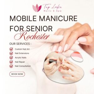 Mobile Manicure For Senior Rochester 7 Mobile Manicure For Senior Rochester