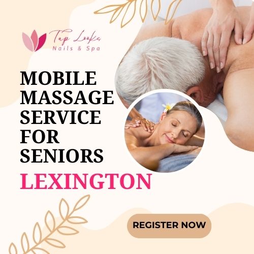 Mobile Massage Service for Seniors Lexington