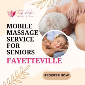 Mobile Massage Service for Seniors San Diego 4 Mobile Massage Service for Seniors Fayetteville