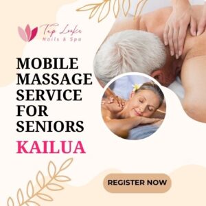 Mobile Massage Service for Seniors Kailua