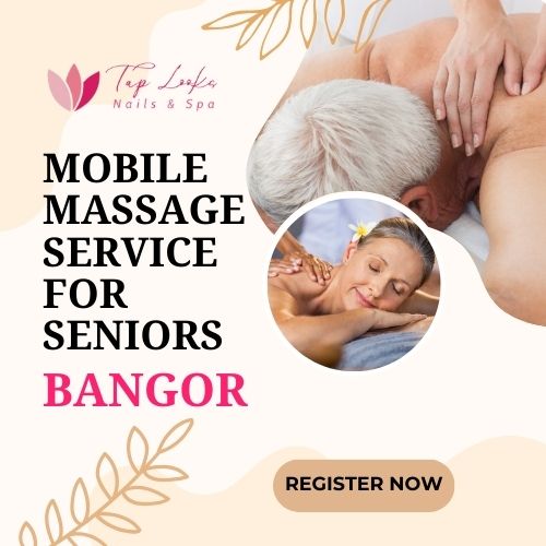 Mobile Massage Service for Seniors Bangor 4 Mobile Massage Service for Seniors Bangor