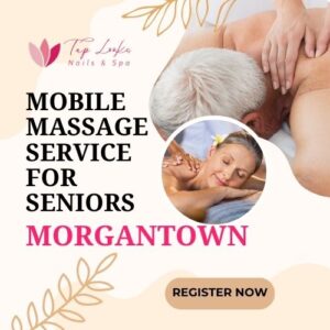 Mobile Massage Service for Seniors Morgantown