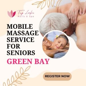 Mobile Massage Service for Seniors Green Bay 6 Mobile Massage Service for Seniors Green Bay