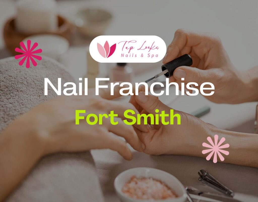 Nail Franchise Fort Smith