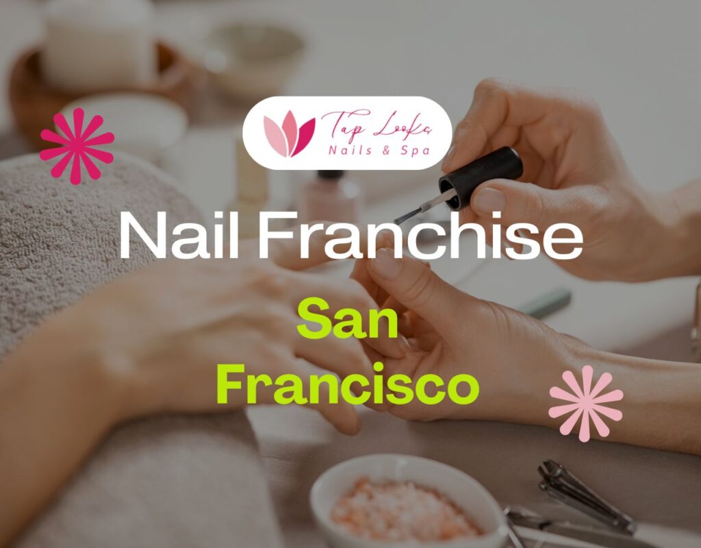Nail Franchise San Francisco 25 Nail Franchise San Francisco