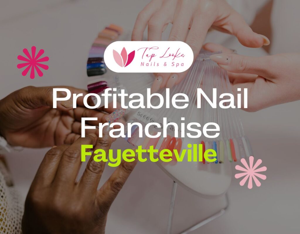 Profitable Nail Franchise In Fayetteville
