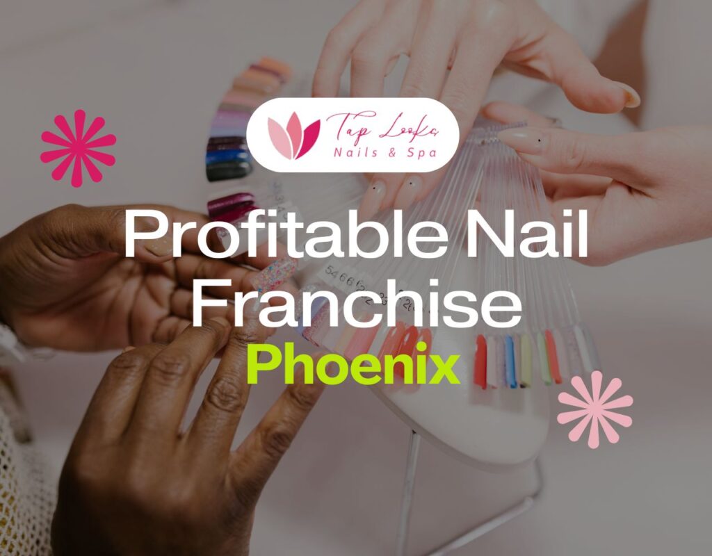 Profitable Nail Franchise In Phoenix 29 Profitable Nail Franchise In Phoenix