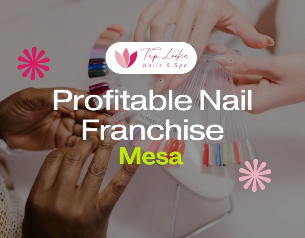 Profitable Nail Franchise In Mesa 29 Profitable Nail Franchise In Mesa
