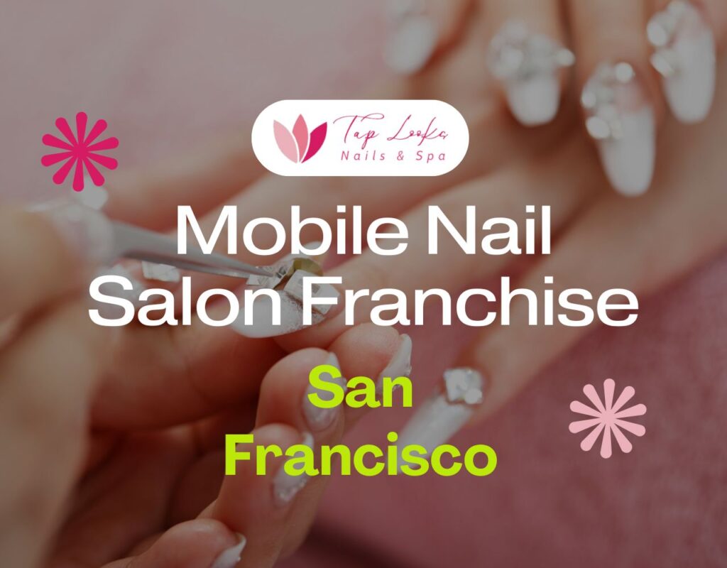 Mobile Nail Salon Franchise In San Francisco 21 Mobile Nail Salon Franchise In San Francisco