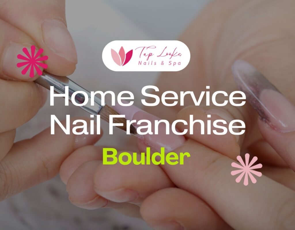 Home Service Nail Franchise Boulder 17 Home Service Nail Franchise Boulder