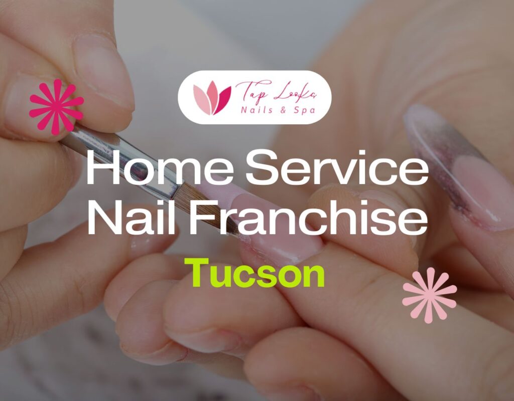 Home Service Nail Franchise Tucson 17 Home Service Nail Franchise Tucson