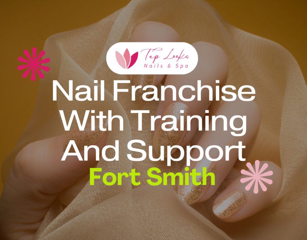 Nail Franchise With Training And Support In Fort Smith