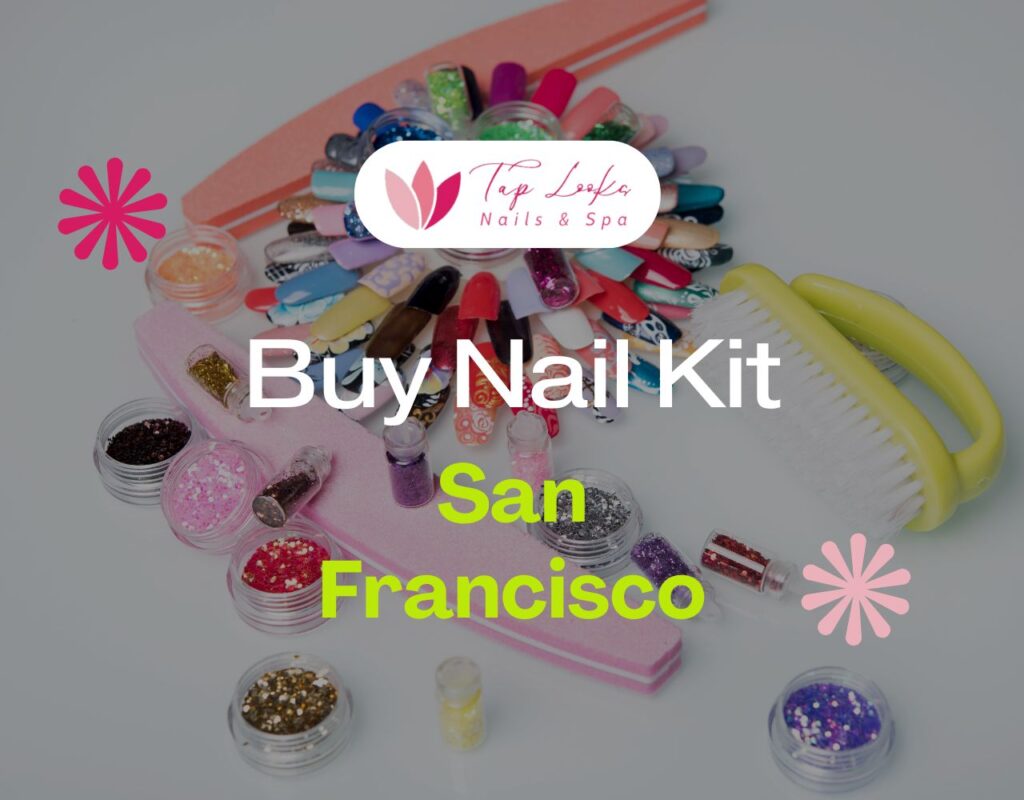 Buy Nail Kit San Francisco