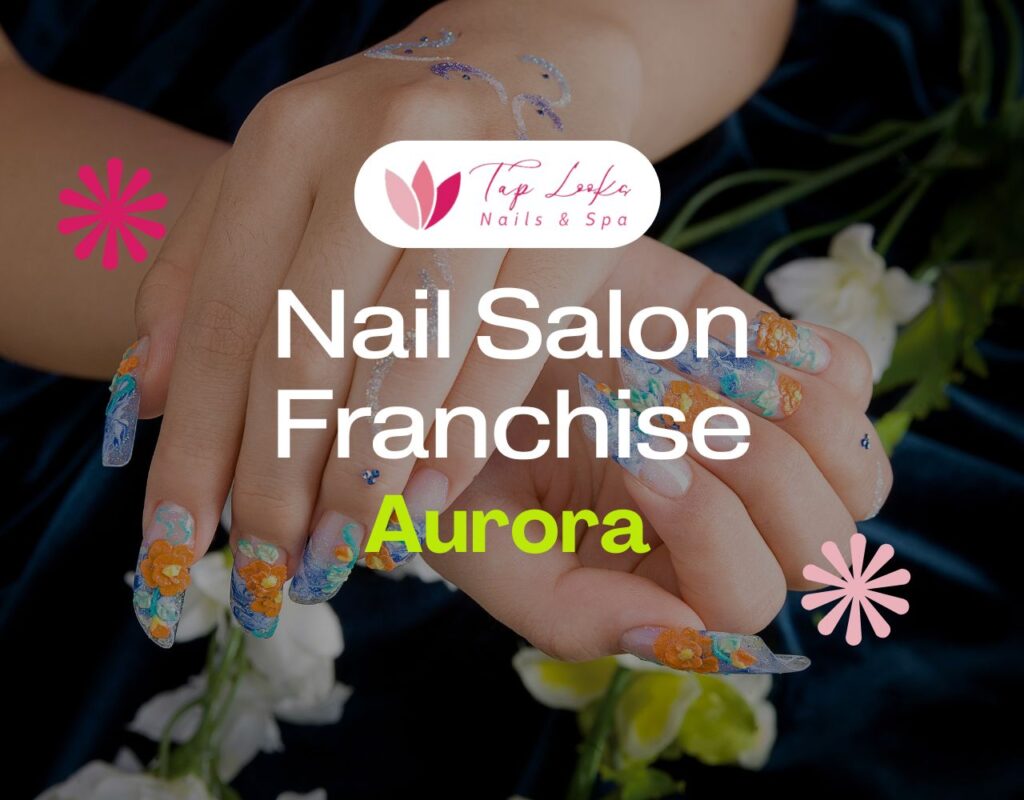 Nail Salon Franchise Aurora