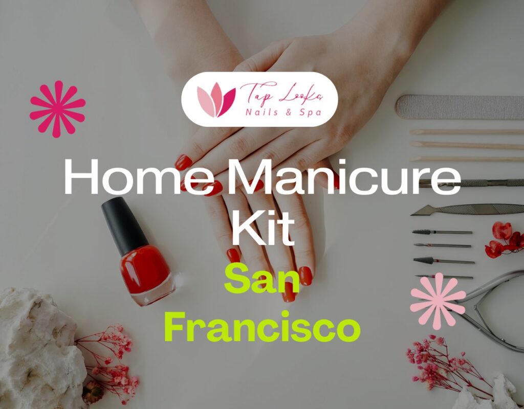 Home Manicure Kit San Francisco