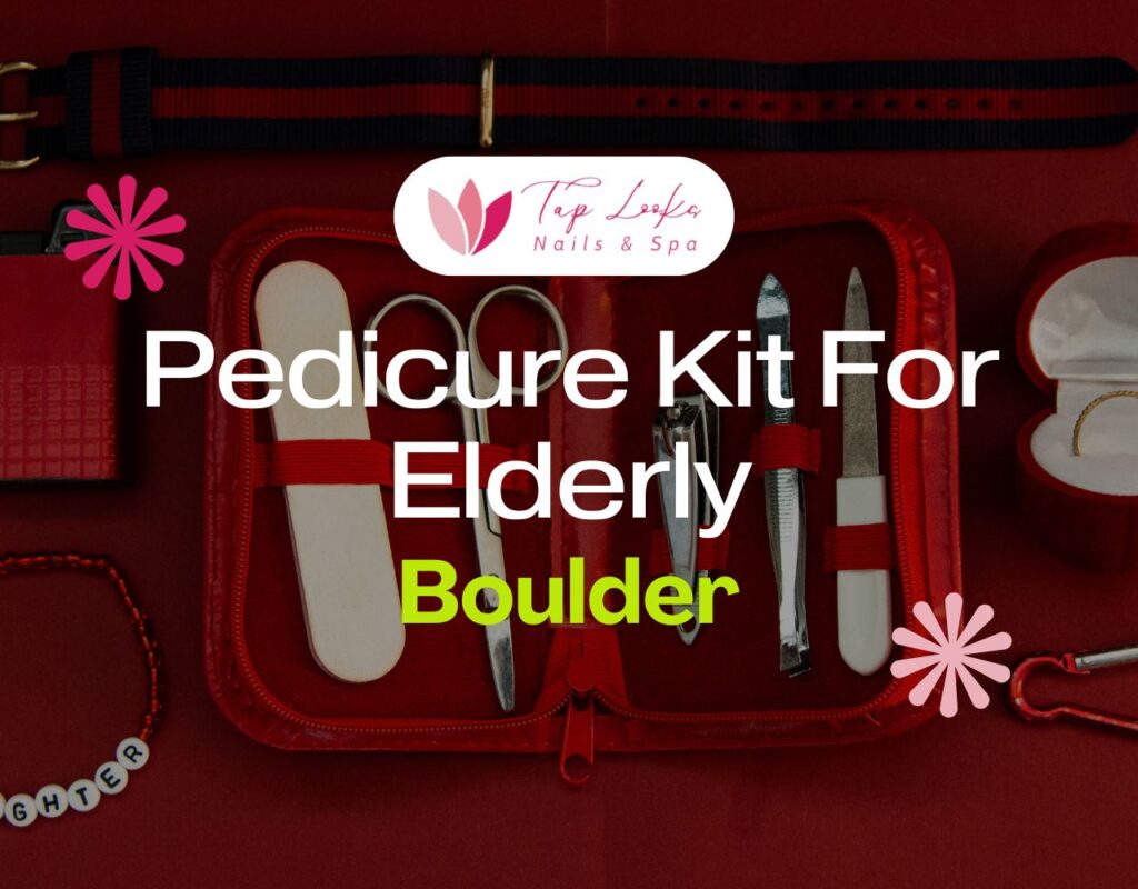Pedicure Kit For Elderly Boulder 5 Pedicure Kit For Elderly Boulder