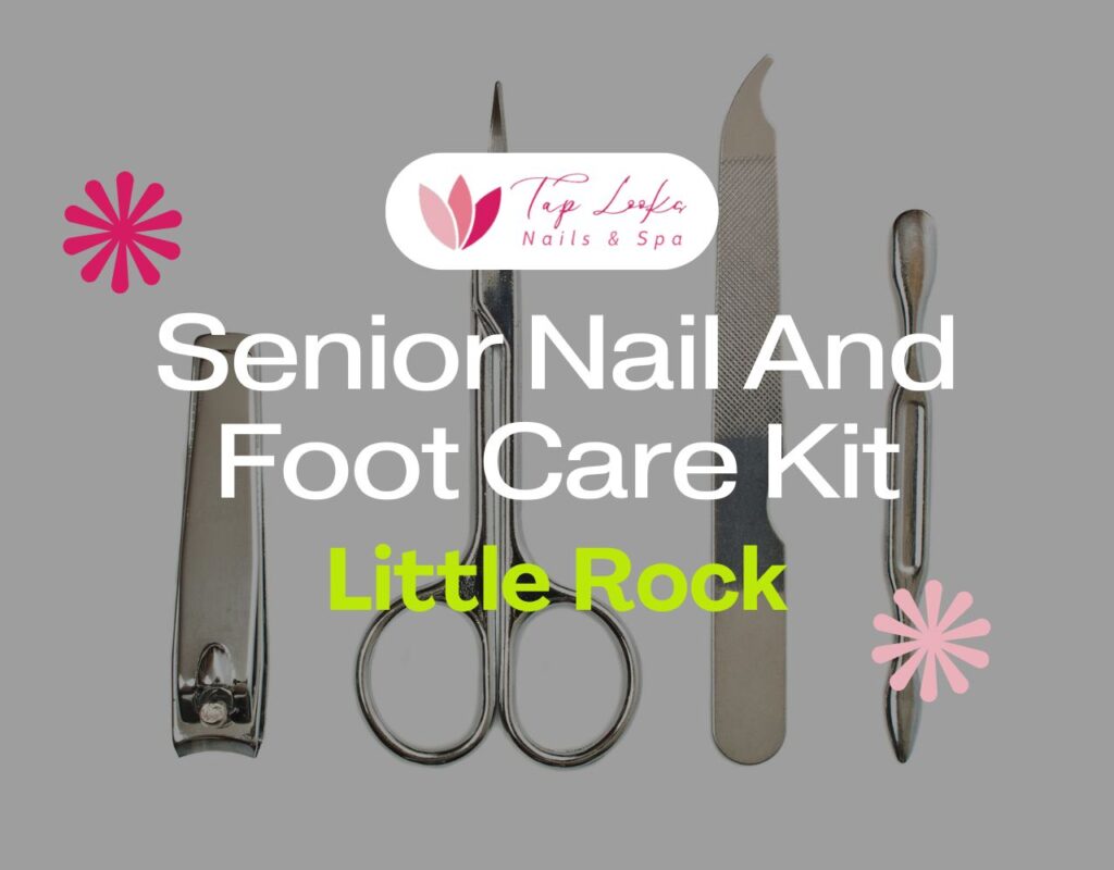 Senior Nail And Foot Care Kit Little Rock