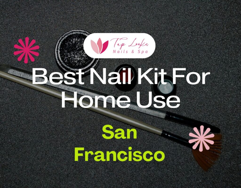 Best Nail Kit For Home Use In San Francisco 25 Best Nail Kit For Home Use In San Francisco