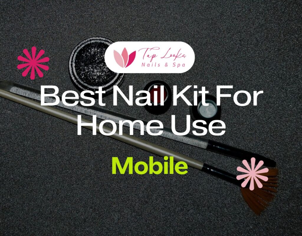 Best Nail Kit For Home Use In Mobile