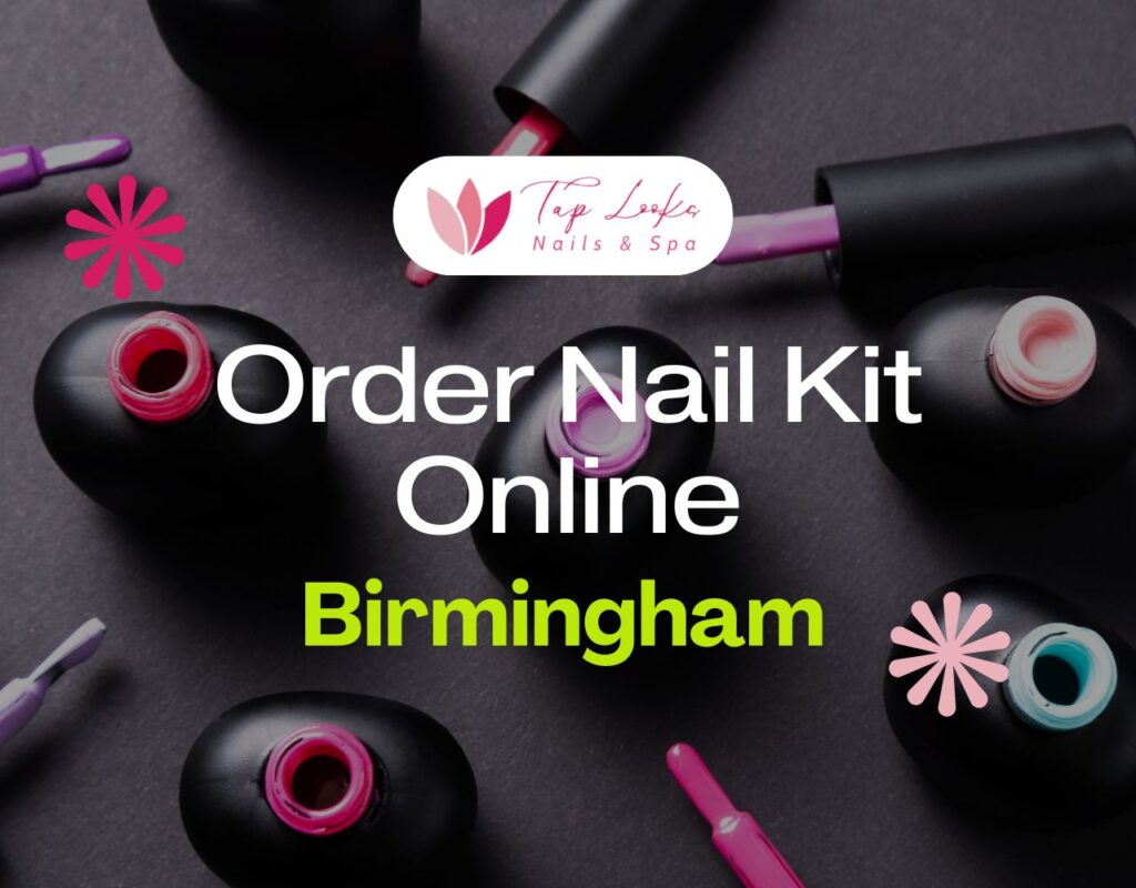 Order Nail Kit Online Birmingham