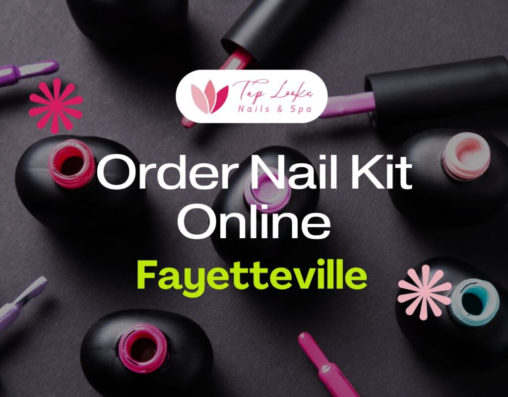 Order Nail Kit Online Fayetteville 29 Order Nail Kit Online Fayetteville