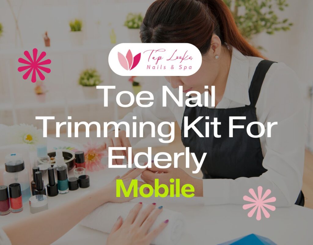 Toe Nail Trimming Kit For Elderly Mobile